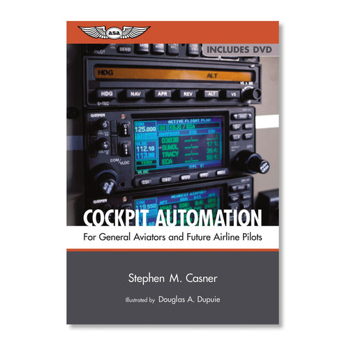 ASA Cockpit Automation by Stephen M. Casner, Softcover Book with Bonus DVD, ASA-COCKPIT-AUTO (ASAC0CKPITAUT0)