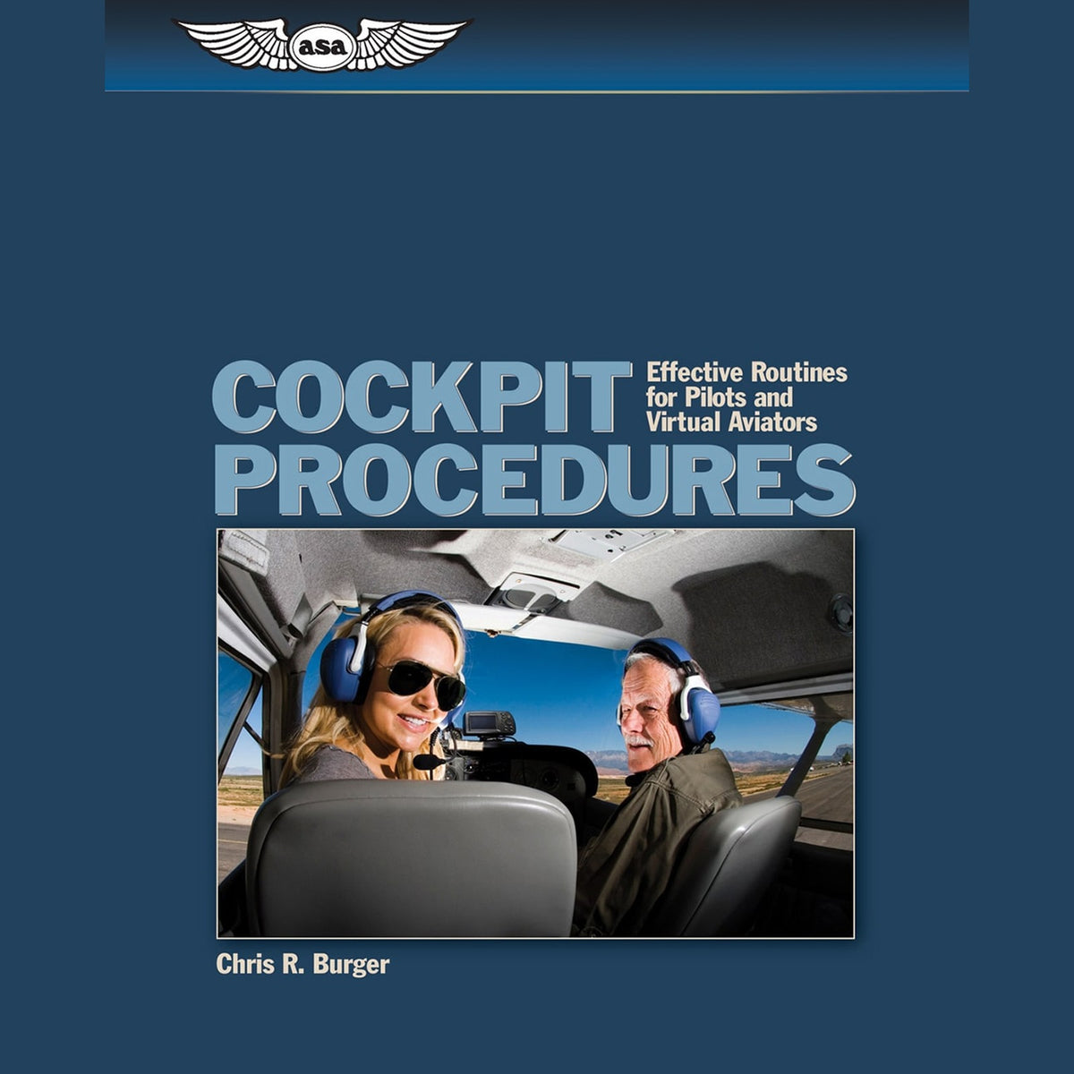 ASA Cockpit Procedures by Chris R. Burger, Softcover, 144 Pages, ASA-COCKPIT-PRO (ASAC0CKPITPR0)