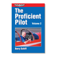 ASA The Proficient Pilot, Volume 2 by Barry Schiff, Softcover, 342 Pages, ASA-PP-2 (ASAPP2)