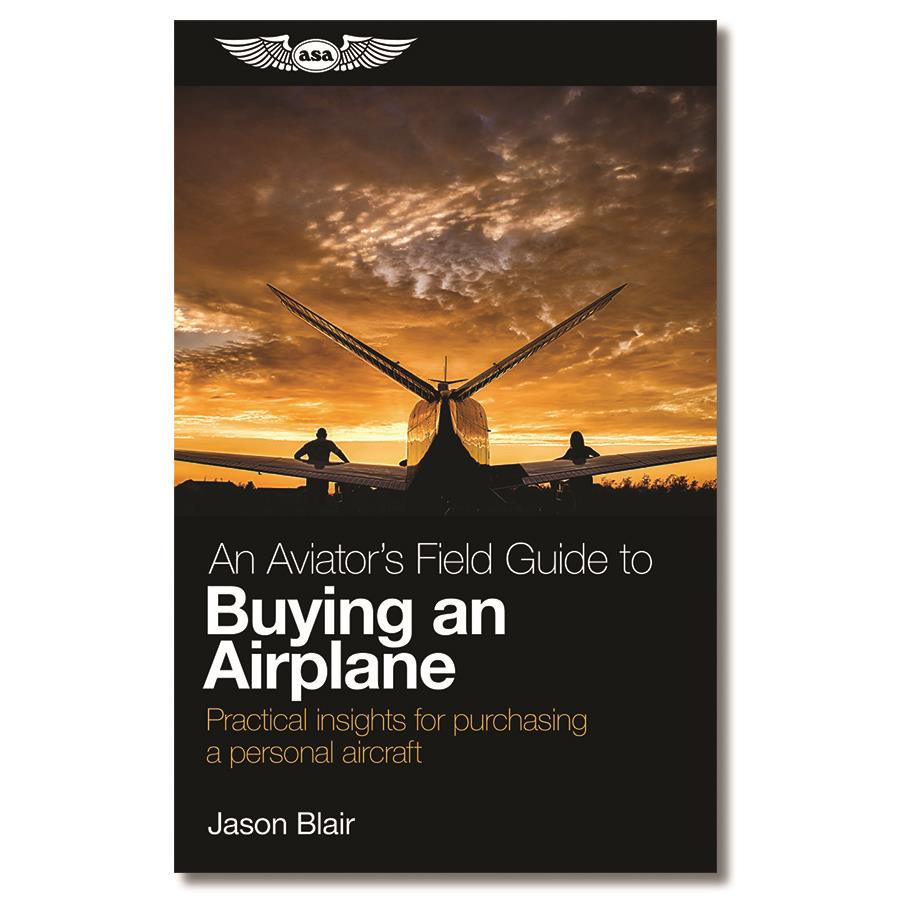An Aviator’s Field Guide to Buying an Airplane 2