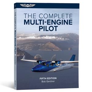 The Complete Multi-Engine Pilot